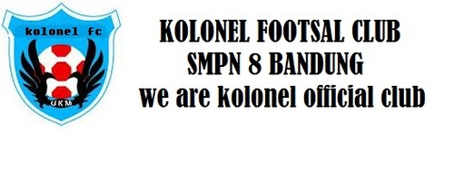 WE ARE KOLONEL FC 
SMPN 8 BANDUNG #26 DESEMBER 2011