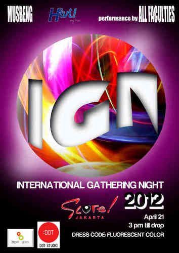 International Gathering Night is an annual event presented 7 faculties of UI KI Students. In 2012, we're about to GLOW!