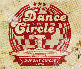 Dance in the Circle is a new festival that will feature performances & instruction in various styles on a dance floor in Dupont Circle Park on May 13, 2012!