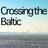 Crossing the Baltic