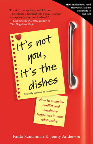 We are real people. Paula Szuchman & Jenny Anderson, journalists and authors of It's Not You, It's the Dishes, out in paperback June 12