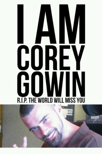This is an official support for a dear friend Corey Gowin. He was killed April 25, 2012 in a car accident as he was crossing the street in his wheel chair.