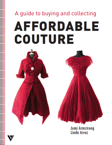 Affordable Couture: a savvy shopper's guide about couture, vintage & designer clothing by @LindaArroz and Jemi Armstrong. 
Press Inquiries @makeovermedia