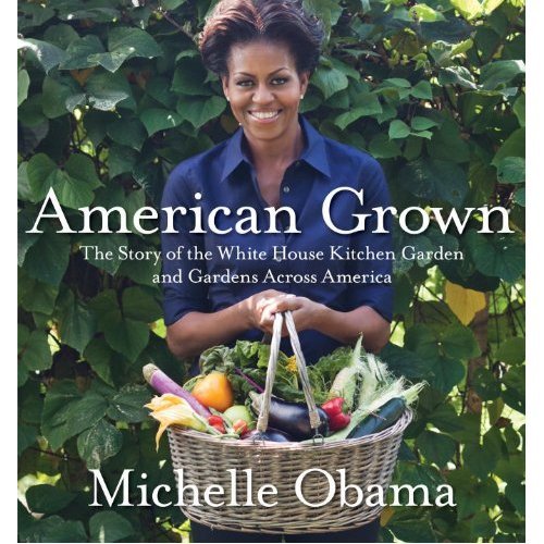 http://t.co/bFIhqGMogE American Grown Book By First Lady Michelle Obama The Story of the White House Kitchen Garden and Gardens