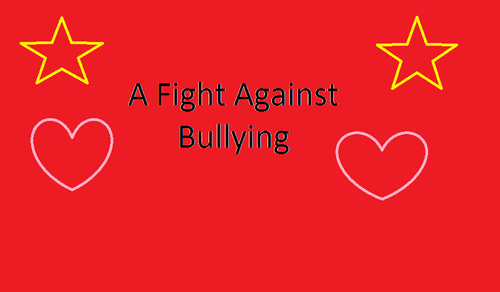 Trying to fight bullying in my local community.