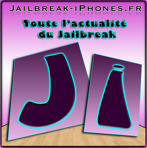 Toute l'actualité Jailbreak pour iPhone - iPad - iPod Touch !