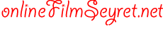 Online Film Seyret Net | Film Seyretmenin Yeni Adresi