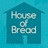 House of Bread