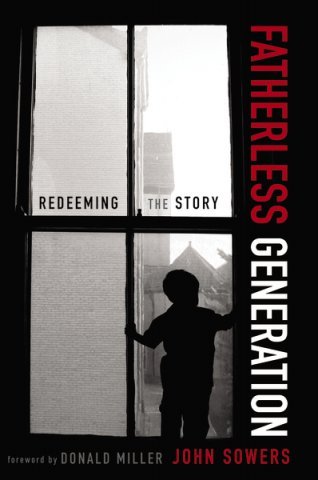 Fatherless Generation: Redeeming the Story is written by @tmproject President @johnsowers and published by @zondervan