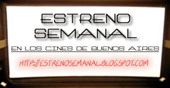 Trailer e info de los Estrenos de la semana en los cines de Argentina - Cartelera - Cine TV de las 22hs y más enhttp://estrenosemanal.blogspot.com