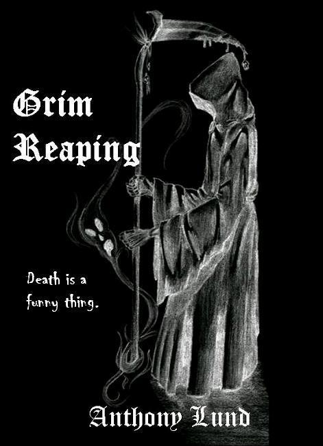 Immortal soul collector in the Business of Life. You can call me Grim.
