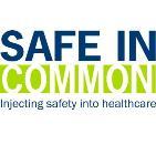 Safe in Common is a movement of healthcare personnel committed to making their working environment safe from the risk of needlestick injury.