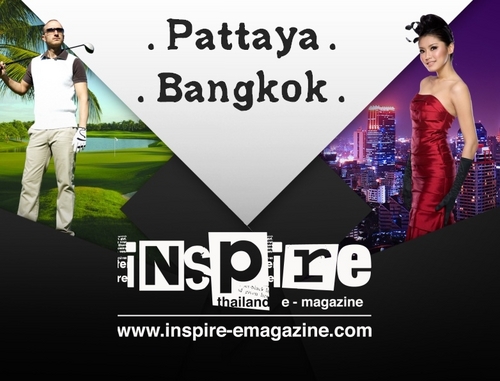 http://t.co/XI9WjKdoVu . Where To Go & What To Do in Pattaya & Bangkok, Thailand. Inspire-eMagazine is a Video-Driven Events Magazine with Golf!