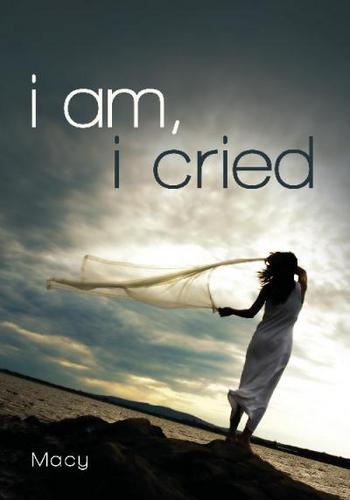 iAm_iCried's profile picture. I am i cried is a true story of the life of Macy, a housewife and mother. Her life has reached depths of pain unimaginable. This is her journey.