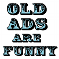 Old Ads are Funny (@oldadsarefunny) 's Twitter Profile