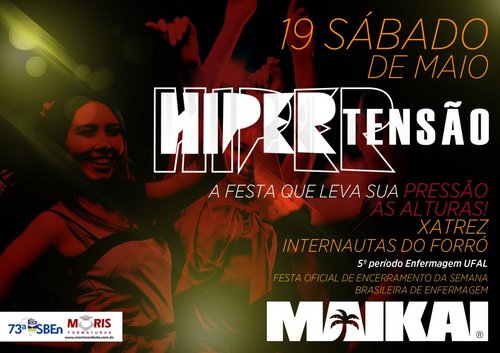 HIPER[tensão] A festa que vai levar sua pressão as alturas... dia 19 de maio no Maikai. FESTA OFICIAL DA 73° SBEn. Essa festa Vai CAUSAR... #VAMOS