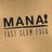 MANA! Fast Slow Food