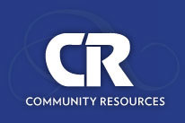 Community Resources' mission is to provide the opportunities and experiences that people need to reach their potential.