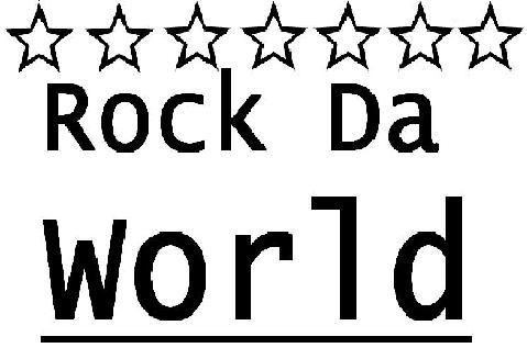 Rock da world...