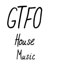 GTFO consists of two young guys from Ostend (Belgium).
GTFOstend@live.be -- 0499 / 61 32 87 for bookings or info!