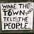 Wake The Town