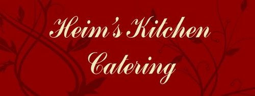 Heim's Kitchen Catering- Affordable kitchen catering in the South Jersey Area. There's no place like Heim's!