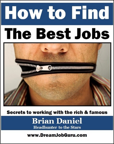 Official Twitter for the eBook “How to Find the Best Jobs,” by the headhunter to the stars Brian Daniel (a former assistant to celebrities & billionaires).