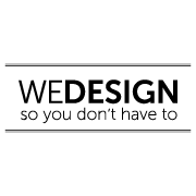 WEDESIGN is an ad agency devoted to providing quality designs & marketing solutions for your business. WEDESIGN, so you don't have to. By @jnezon and @GabeAway