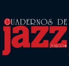 La mejor revista de jazz de habla hispana /// The best jazz magazine in spanish