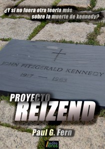 POYECTO REIZEND una apasionante historia de accion se desarrolla paralela a la muerte de kennedy ¿hasta donde llegarias para salvar la humanidad?