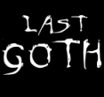 lastGOTH's profile picture. goth, dark entrepreneur, dreamer, Music lover, reader, writer