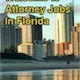 Florida Attorney Jobs is a Job-Board providing Attorney Legal Jobs, Employment Attorney Jobs, Contract Attorney Jobs.