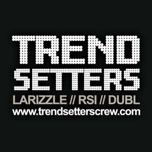 @iamlarizzle @DJDUBL & @RickySimmondsDJ are the Trendsetters... We don't just play the music, we set the TREND!
