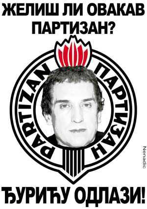 Nama je Partizan zivot. Hocemo da mu vratimo staru slavu. Necemo lopove u klubu koji volimo! DJURICU ODLAZI!