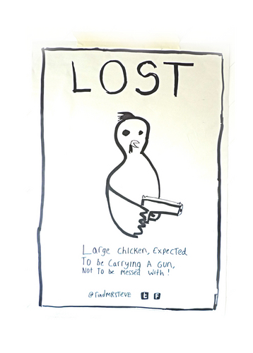 Mr steve is a chicken who as of yestoday whet missing form Spitalfelds city farm. All over london are lost posters. Red & Brown chicken, responds to Mr Steve