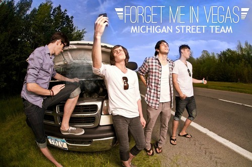 Michigan street team for Forget Me In Vegas. Follow the band: @ForgetMeInVegas @jamiefmiv @chrisfmiv @GarrettFMIV @JoeyFMIV.