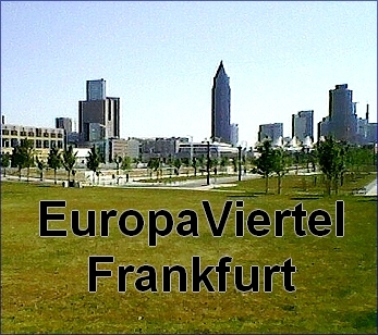 EUROPA25: #Blog aus dem sich entwickelndem #Europaviertel im #Gallus in #Frankfurt am Main - ansonsten: Mensch & privat hier #meinFrankfurt