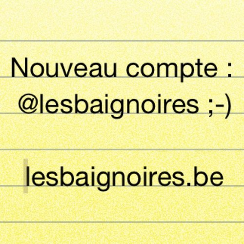 thanks to follow @lesbaignoires (new account) / Merci de suivre mon nouveau compte @lesbaignoires / A bientot les amis !