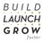 BuildLaunchGrow