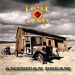 Little Caesar now releases their latest effort entitled American Dream. These longhaired, tattooed bikers sing such soulful, yet ballsy, rock.