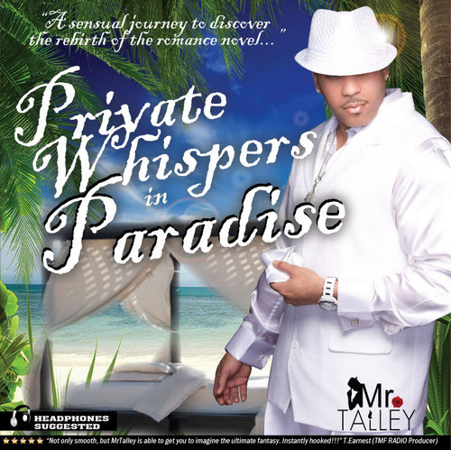 MrTalley Official Twitter http://t.co/WYT7849hI8 Private Whispers in Paradise