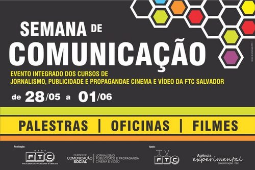 Cursos de Comunicação da FTC Salvador:
Cinema e Vídeo, Jornalismo e Publicidade e Propaganda.