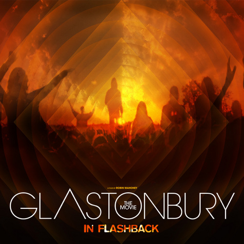 Glastonbury The Movie In Flashback. Out now on DVD, Blu-Ray, VOD and download.
