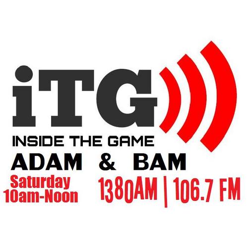 @AdamESPN1380 and @BAMontheFAN = INSIDE THE GAME | 
Saturdays 10am-Noon | 
1380 ESPN & 106.7 The Fan |
Streaming online at http://t.co/Wo3f9WNP