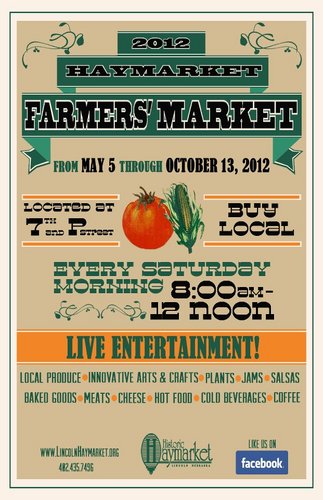 Official - Lincoln Haymarket Farmers' Market. Saturdays 5/5/12-10/13/12. Live entertainment. Market fare. Arts & Crafts. Fresh produce. #BUYLOCAL #LNK #HUSKERS