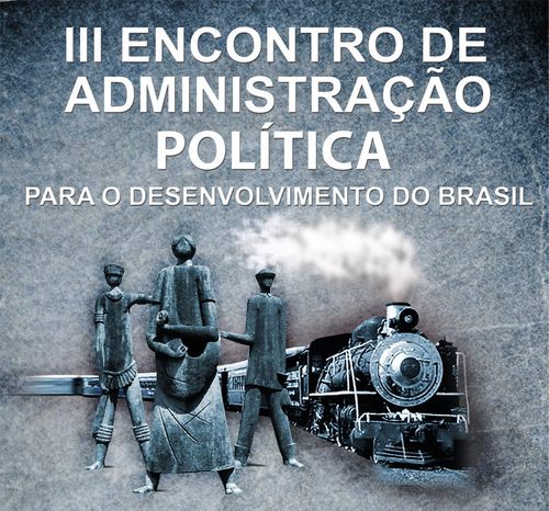 O III Encontro de Administração Política acontecerá em Campina Grande, Paraíba, no período compreendido entre 06 a 08 de junho de 2012.