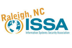 Raleigh, NC Chapter of ISSA (Information Systems Security Association). Visit our page for info on our monthly meetings, special events, CISSP study and more!