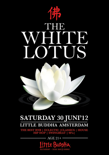 whitelotusevent's profile picture. Saturday June 30th: 'The White Lotus' at Little Buddah, amsterdam