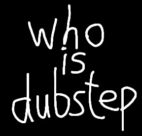 whoisdubstep's profile picture. i like dubstep i used twitter to learn about it now im learning about other stuff my tweets do not represent the views of shoe express