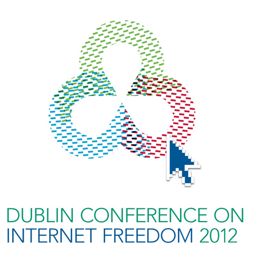 Dublin Conference on Internet Freedom, 18-19 June 2012. Org. by Dept. of Foreign Affairs and Trade for Ireland's Chair of the @OSCE #dcif RT ≠ endorsement.